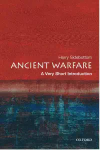 Ancient Warfare - A Very Short Introduction - Harry Sidebottom